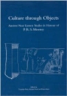 Culture through Objects. Ancient Near Eastern Studies in Honour of P.R.S. Moorey : Hardcover - Book