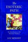 The Esoteric Path : An Introduction to the Hermetic Tradition - Book