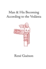 Man and His Becoming According to the Vedanta - Book