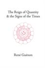 The Reign of Quantity and the Signs of the Times - Book