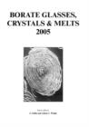 Borate Glasses Crystals and Melts 2005 - Book