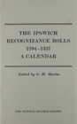 Ipswich Recognizance Rolls, 1294-1327 : A Calendar - Book