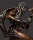 Beauty and Power : Renaissance and Baroque Bronzes from the Marino Collection - Book