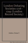 London Debating Societies 1776 - 1799 - Book