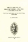 The Printed Maps of Lincolnshire, 1576-1900 : A Carto-bibliography with an Appendix on Road-books, 1675-1900 - Book