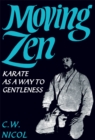 Moving Zen : Karate As A Way to Gentleness - Book