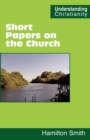 Short Papers on the Church - Book