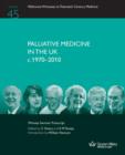 Palliative Medicine in the UK C.1970 - 2010 - Book