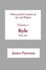 History of the Counties of Ayr and Wigton : Kyle Pt. 1 v. 1 - Book