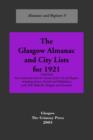 The Glasgow Almanac and City Lists for 1921 : Lists Connected with the County of the City of Glasgow, Including Govan, Partick and Pollokshaws with Tide Tables for Glasgow and Greenock - Book