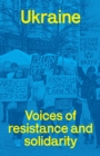 Ukraine: voices of resistance and solidarity - Book