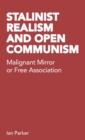 Stalinist Realism and Open Communism : Malignant Mirror or Free Association - eBook