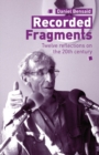 Recorded Fragments : Twelve reflections on the 20th century with Daniel Bensaid - Book