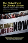 The Global Fight for Climate Justice - Anticapitalist Responses to Global Warming and Environmental Destruction - Book