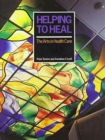 Helping to Heal : Arts in Health Care - Book