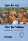 Here Today, Here Tomorrow : Helping Schools to Promote Attendance - Book