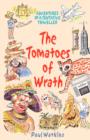 The Tomatoes of Wrath : Adventures of a Tentative Traveller - Book