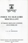 Index to Old-Lore Miscellany of Orkney, Shetland, Caithness and Sutherland - Book