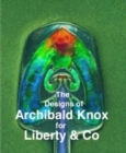 The Designs of Archibald Knox for Liberty & Co. - Book
