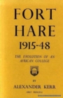 Fort Hare, 1915-48 : The Evolution of an African College - Book