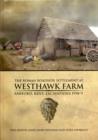 The Roman Roadside Settlement at Westhawk Farm, Ashford, Kent - Book