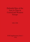 Defended Sites of the Late La Tene in Central and Western Europe - Book