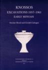 Knossos Excavations 1957-61 : Early Minoan - Book