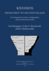 Knossos: From First to Second Palace : An Integrated Ceramic, Stratigraphic, and Architectural Study - Book