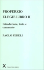 Properzio : Elegie Libro II: Introduzione, testo e commento - Book