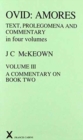 Ovid : Amores. Text. Prolegomena and Commentary in Four Volumes. Vol III, A Commentary on Book Two - Book