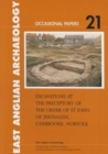 Excavations at the Preceptory of the Order of St John of Jerusalem, Carbrooke, Norfolk - Book