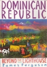 The Dominican Republic : Beyond the Lighthouse - Book