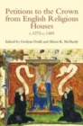 Petitions to the Crown from English Religious Houses, c.1272-c.1485 - Book