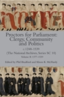 Proctors for Parliament: Clergy, Community and Politics, c.1248-1539. (The National Archives, Series SC 10) : Volume II: 1377-1539 - Book