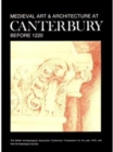 Medieval Art and Architecture at Canterbury before 1220 - Book