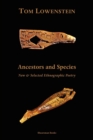 Ancestors and Species : New and Selected Ethnographic Poetry - Book
