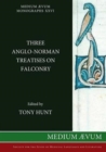 Three Anglo-Norman Treatises on Falconry - Book