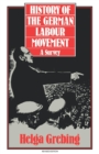 History of the German Labour Movement : A Survey - Book