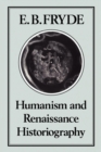 Humanism and Renaissance Historiography - Book