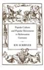 Popular Culture and Popular Movements in Reformation Germany - Book