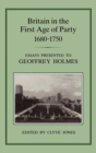 Britain in the First Age of Party, 1687-1750 - Book