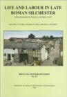 Life and Labour in Late Roman Silchester : Excavations in Insula IX since 1997 - Book