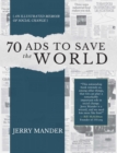 70 Ads to Save the World : An Illustrated Memoir of Social Change - Book