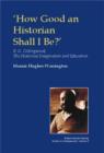 How Good an Historian Shall I be? - Book