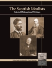 Scottish Idealists : Selected Philosophical Writings - Book