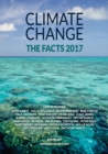 Climate Change: The Facts 2017 : The Facts 2017 - Book