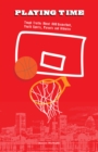 Playing Time : Tough Truths about AAU Basketball, Youth Sports, Parents, and Athletes - Book