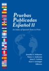 Pruebas Publicadas en Espanol II : An Index of Spanish Tests in Print - Book