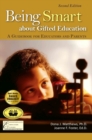 Being Smart about Gifted Education : A Guidebook for Educators and Parents (2nd Edition) - Book