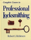 Complete Course in Professional Locksmithing (Professional/Technical Series,) - Book